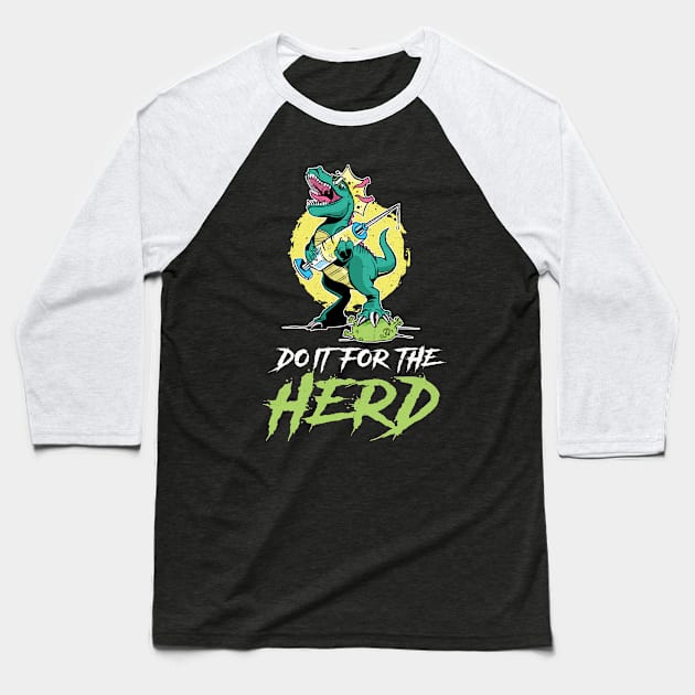 Do it for the Herd Dino Vax birthday gift Baseball T-Shirt by swissles